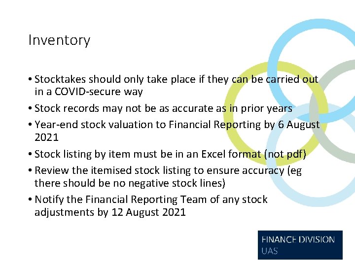 Inventory • Stocktakes should only take place if they can be carried out in