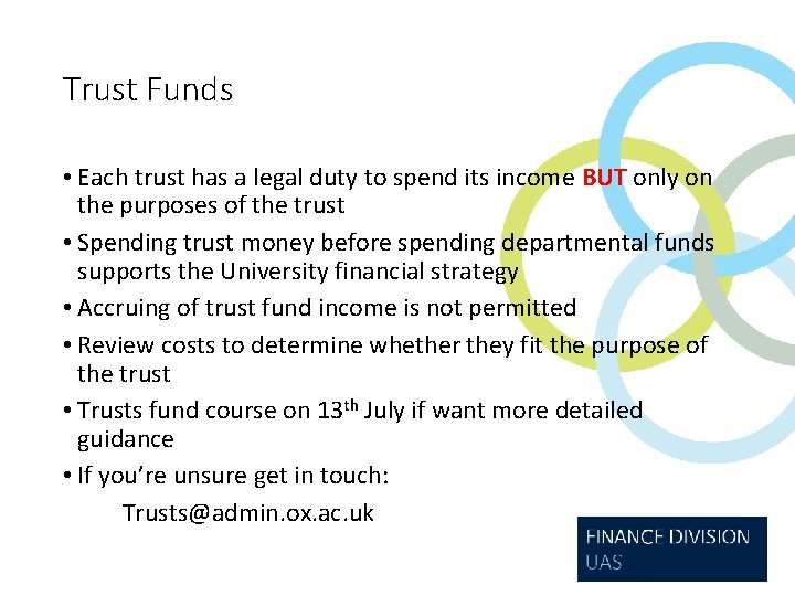 Trust Funds • Each trust has a legal duty to spend its income BUT