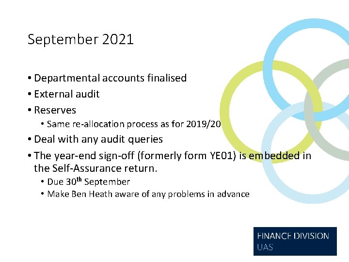 September 2021 • Departmental accounts finalised • External audit • Reserves • Same re-allocation