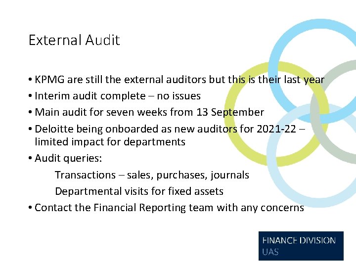 External Audit • KPMG are still the external auditors but this is their last