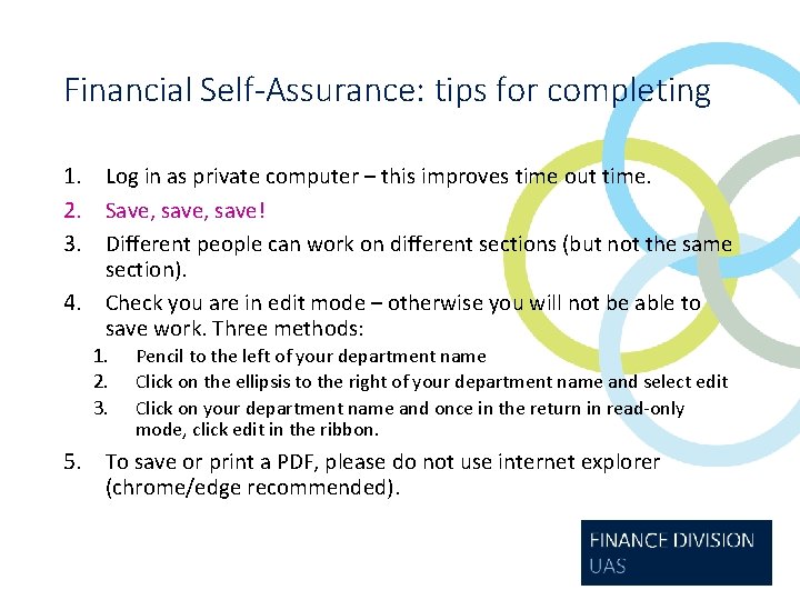 Financial Self-Assurance: tips for completing 1. 2. 3. 4. Log in as private computer