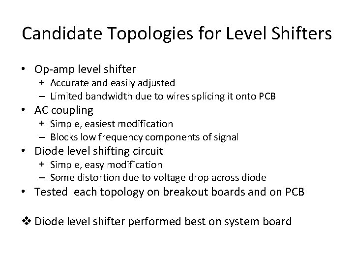 Candidate Topologies for Level Shifters • Op-amp level shifter + Accurate and easily adjusted