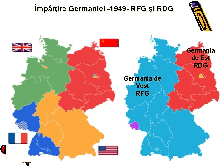 Împărţire Germaniei -1949 - RFG şi RDG Germania de Est RDG Germania de Vest