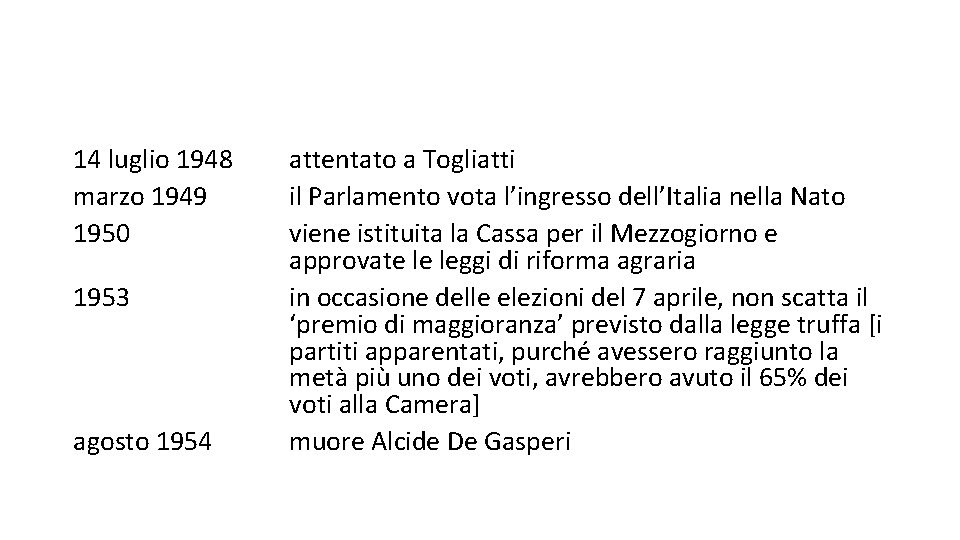 14 luglio 1948 marzo 1949 1950 1953 agosto 1954 attentato a Togliatti il Parlamento