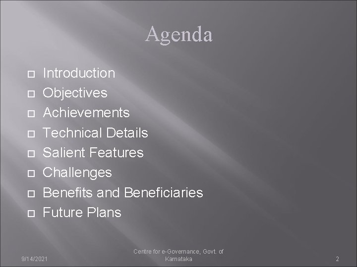 Agenda Introduction Objectives Achievements Technical Details Salient Features Challenges Benefits and Beneficiaries Future Plans