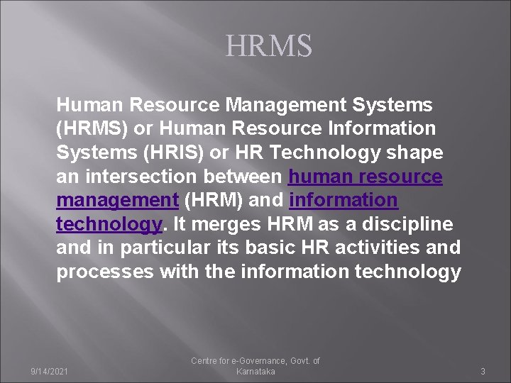 HRMS Human Resource Management Systems (HRMS) or Human Resource Information Systems (HRIS) or HR