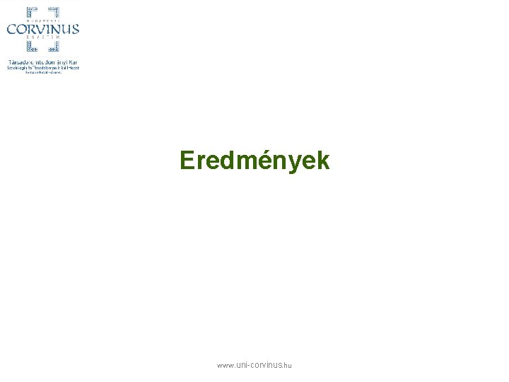 Eredmények www. uni-corvinus. hu 