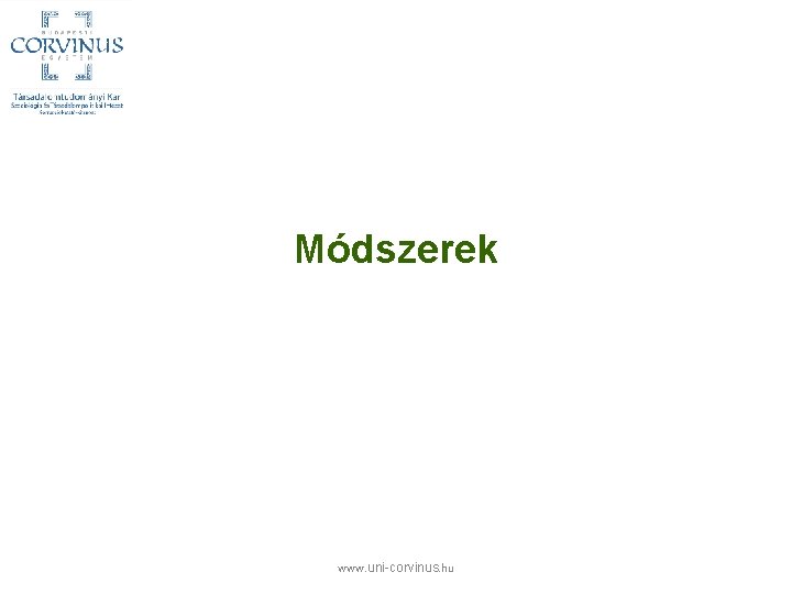 Módszerek www. uni-corvinus. hu 