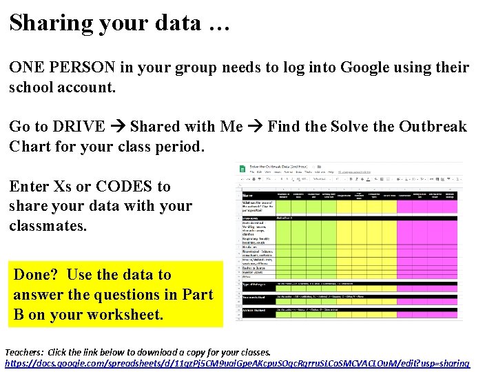 Sharing your data … ONE PERSON in your group needs to log into Google