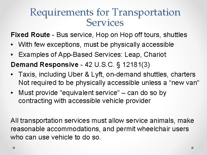 Requirements for Transportation Services Fixed Route - Bus service, Hop on Hop off tours,