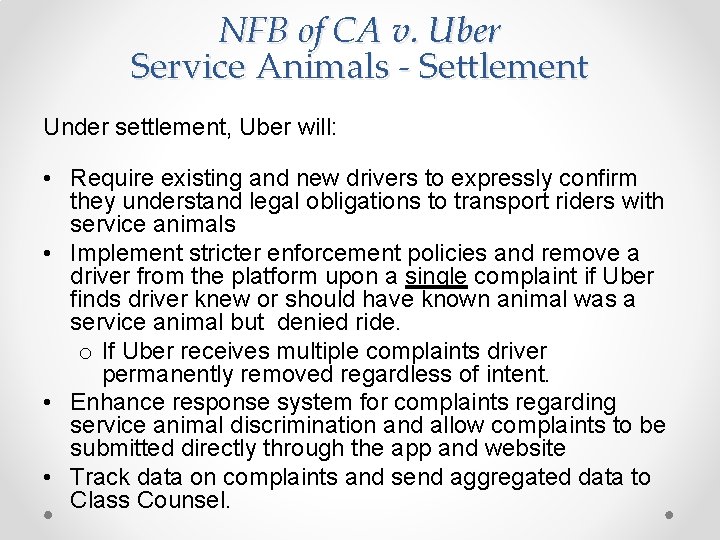 NFB of CA v. Uber Service Animals - Settlement Under settlement, Uber will: •
