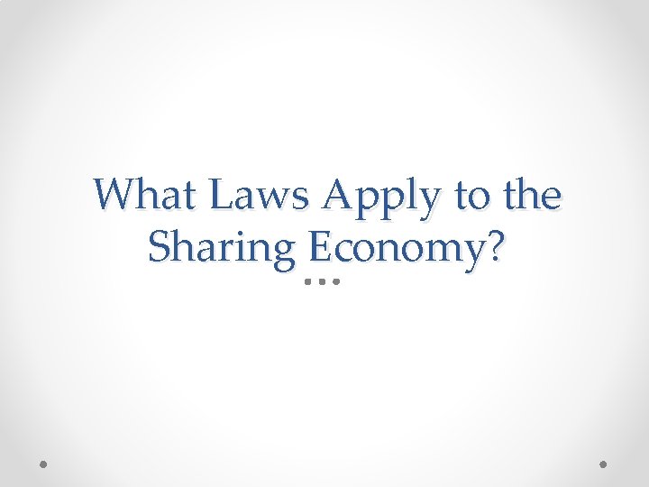 What Laws Apply to the Sharing Economy? 