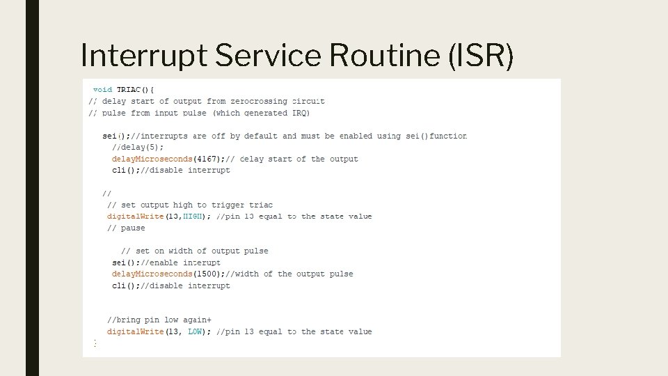 Interrupt Service Routine (ISR) 