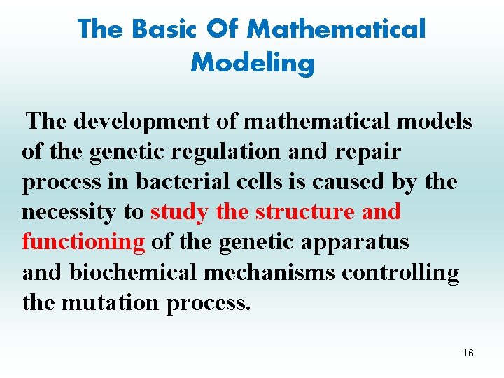 The Basic Of Mathematical Modeling The development of mathematical models of the genetic regulation