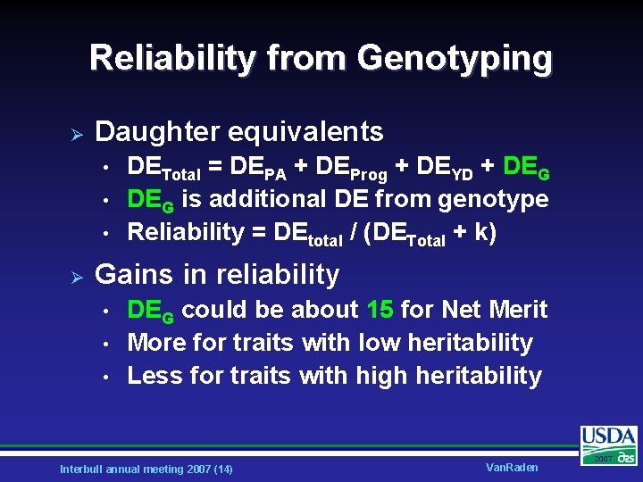 Reliability from Genotyping Ø Daughter equivalents • • • Ø DETotal = DEPA +