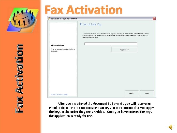 Fax Activation After you have faxed the document to Paymate you will receive an