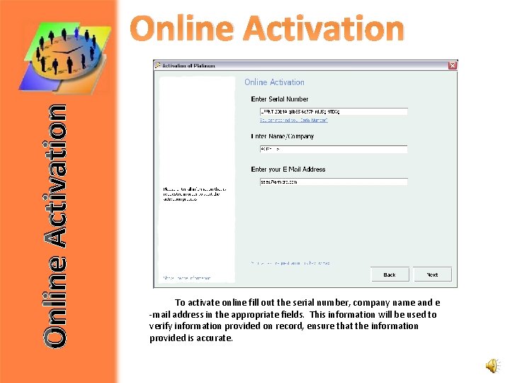 Online Activation To activate online fill out the serial number, company name and e