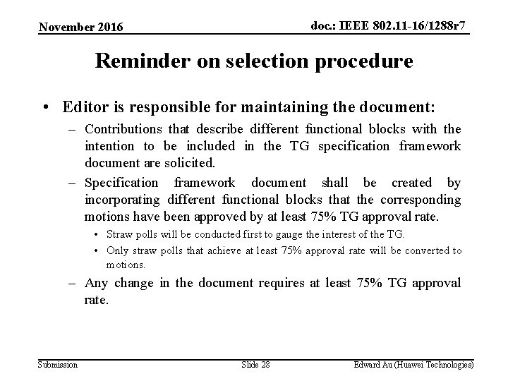 doc. : IEEE 802. 11 -16/1288 r 7 November 2016 Reminder on selection procedure