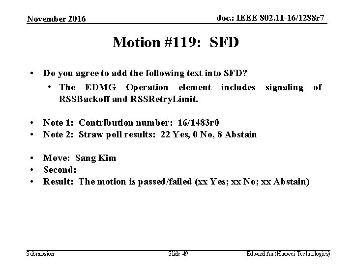 doc. : IEEE 802. 11 -16/1288 r 7 November 2016 Motion #119: SFD •