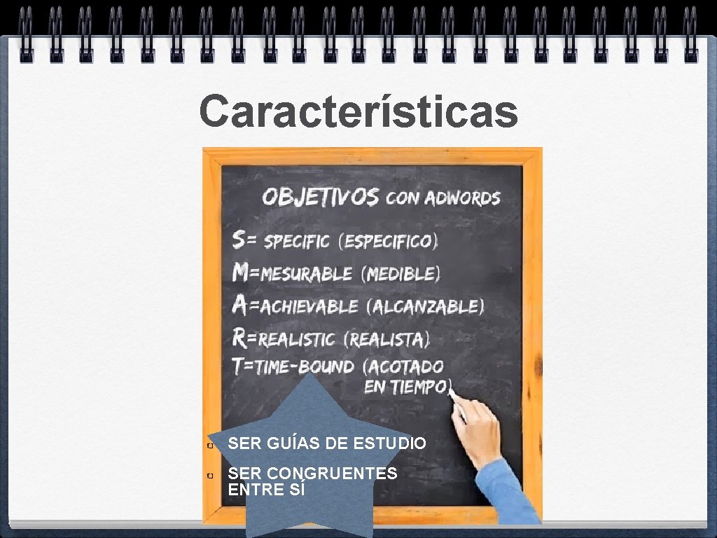 Características SER GUÍAS DE ESTUDIO SER CONGRUENTES ENTRE SÍ 