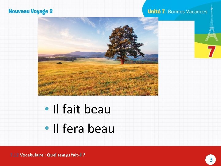 Vocabulaire Quel temps faitil 7 12 The three