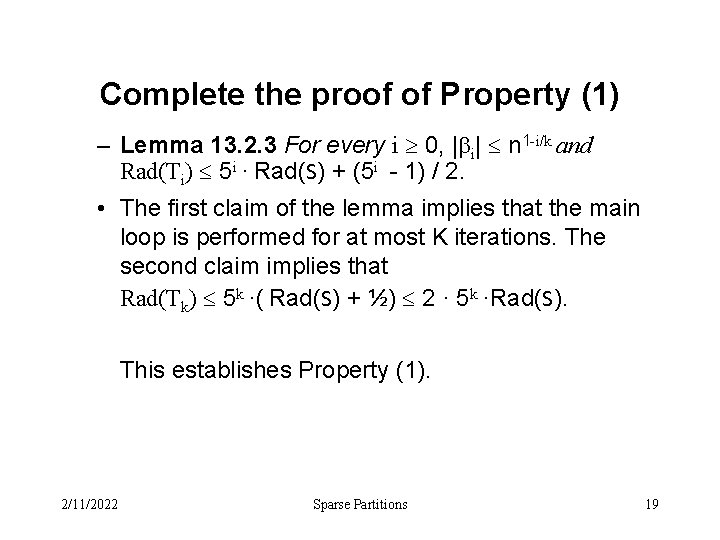 Complete the proof of Property (1) – Lemma 13. 2. 3 For every i
