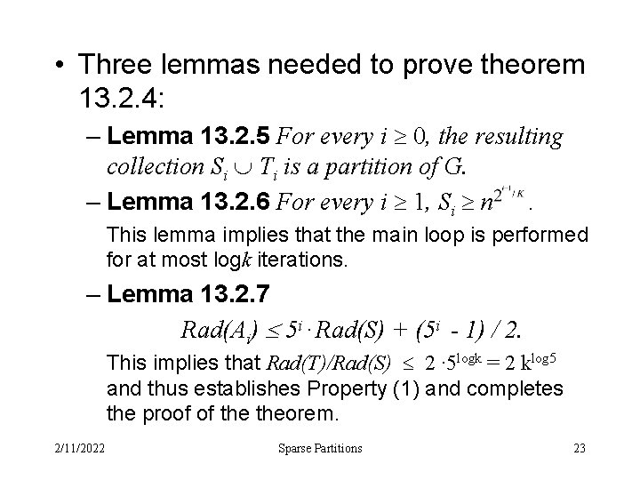  • Three lemmas needed to prove theorem 13. 2. 4: – Lemma 13.