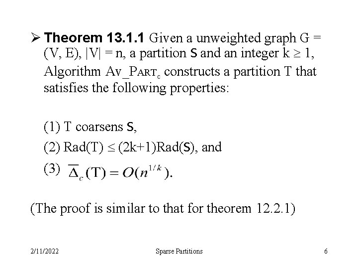 Ø Theorem 13. 1. 1 Given a unweighted graph G = (V, E), |V|