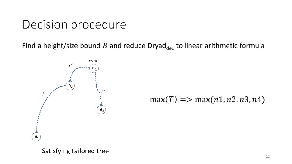 Decision procedure • l’ n 2 l’ root n 1 r’ n 3 n