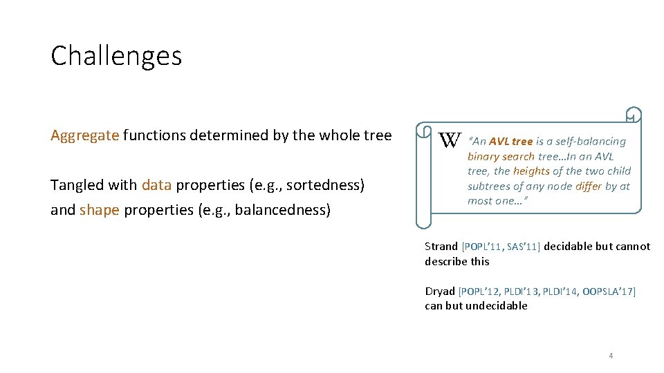 Challenges Aggregate functions determined by the whole tree Tangled with data properties (e. g.