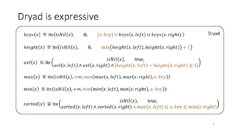 Dryad is expressive • Dryad 7 