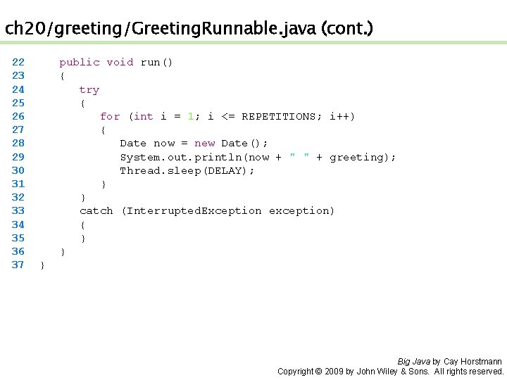 ch 20/greeting/Greeting. Runnable. java (cont. ) 22 23 24 25 26 27 28 29