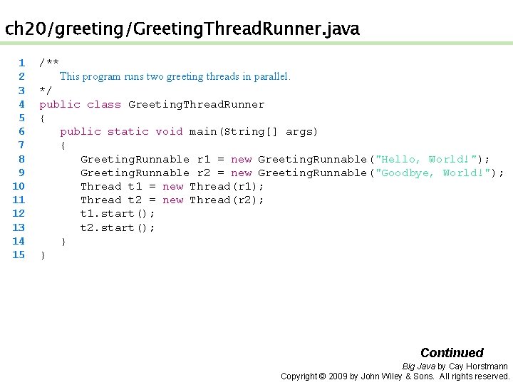 ch 20/greeting/Greeting. Thread. Runner. java 1 2 3 4 5 6 7 8 9