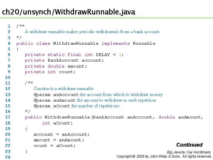 ch 20/unsynch/Withdraw. Runnable. java 1 2 3 4 5 6 7 8 9 10
