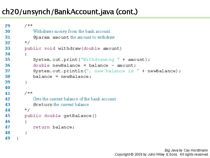 ch 20/unsynch/Bank. Account. java (cont. ) 29 30 31 32 33 34 35 36