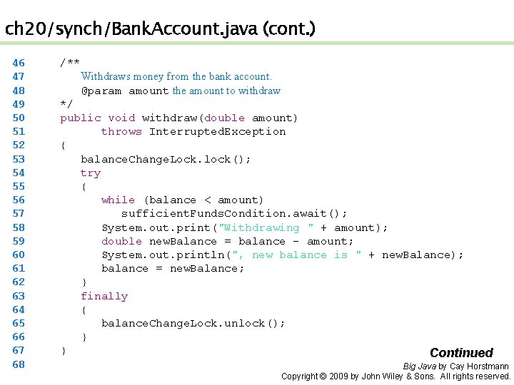 ch 20/synch/Bank. Account. java (cont. ) 46 47 48 49 50 51 52 53