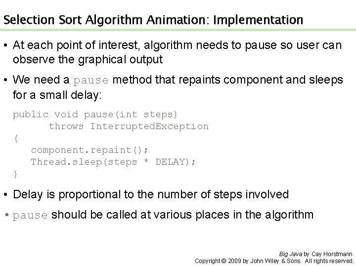 Selection Sort Algorithm Animation: Implementation • At each point of interest, algorithm needs to