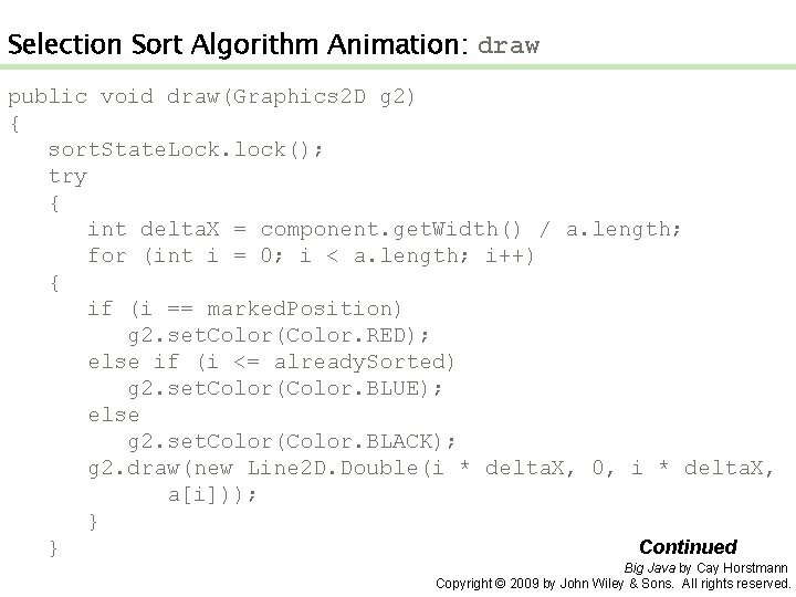Selection Sort Algorithm Animation: draw public void draw(Graphics 2 D g 2) { sort.