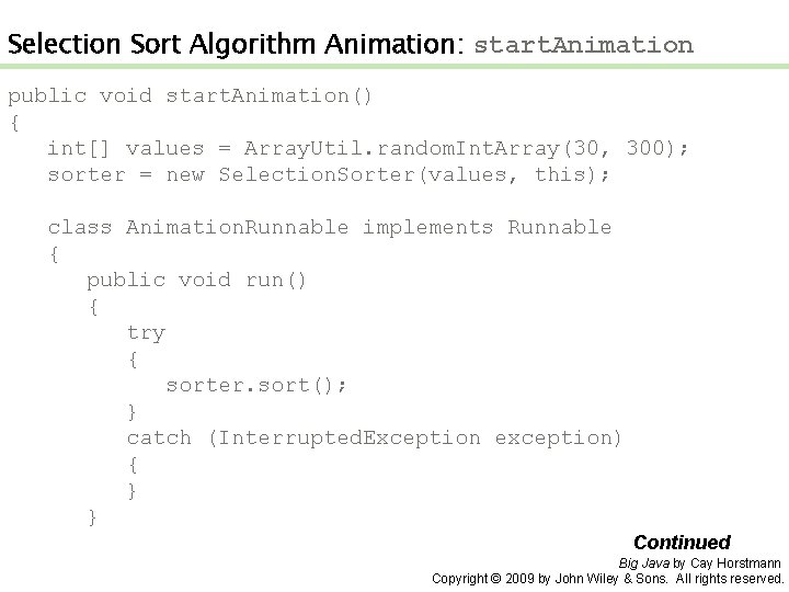 Selection Sort Algorithm Animation: start. Animation public void start. Animation() { int[] values =