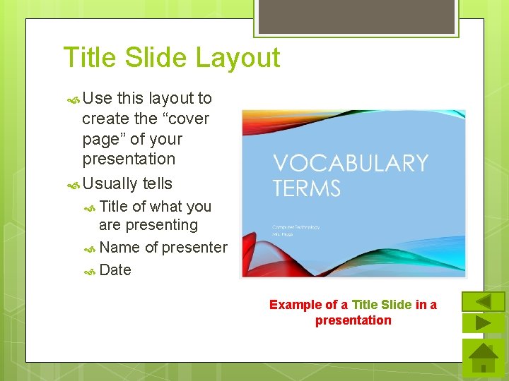 Title Slide Layout Use this layout to create the “cover page” of your presentation