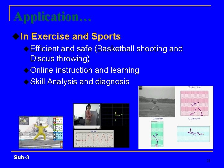 Application… u. In Exercise and Sports u Efficient and safe (Basketball shooting and Discus