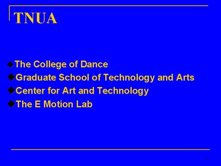TNUA u. The College of Dance u. Graduate School of Technology and Arts u.