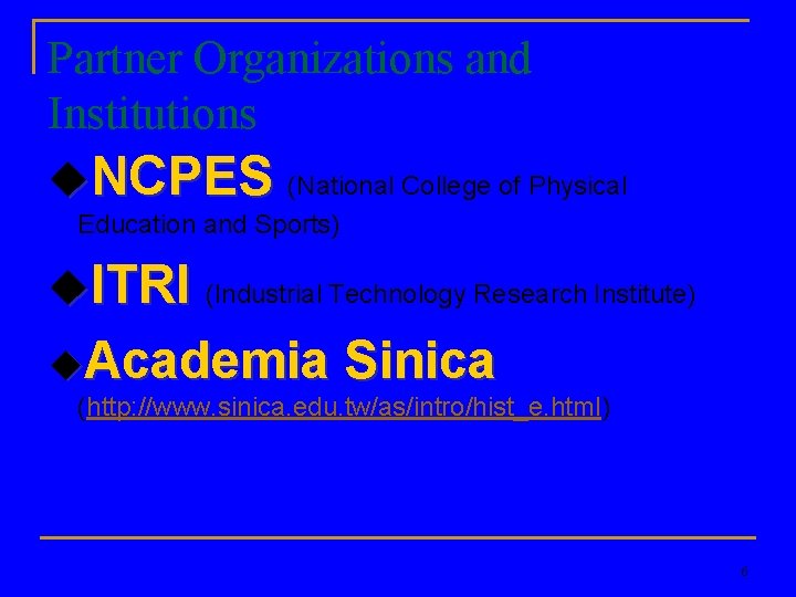 Partner Organizations and Institutions u. NCPES (National College of Physical Education and Sports) u.
