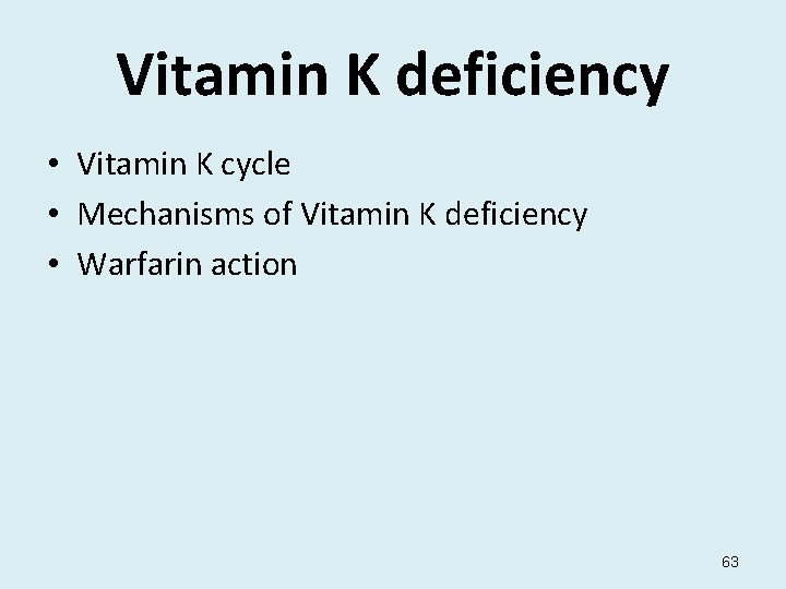 Vitamin K deficiency • Vitamin K cycle • Mechanisms of Vitamin K deficiency •