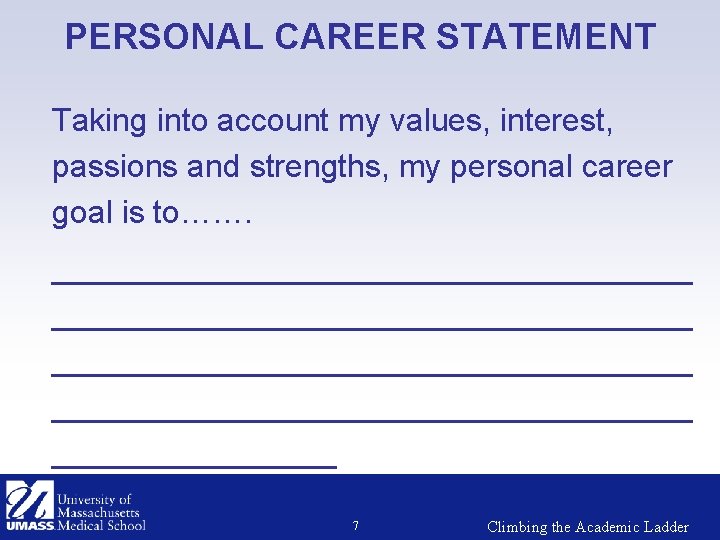 PERSONAL CAREER STATEMENT Taking into account my values, interest, passions and strengths, my personal