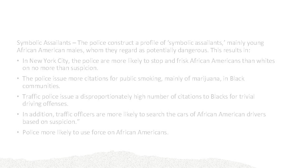 Race and the Criminal Justice System Symbolic Assailants – The police construct a profile