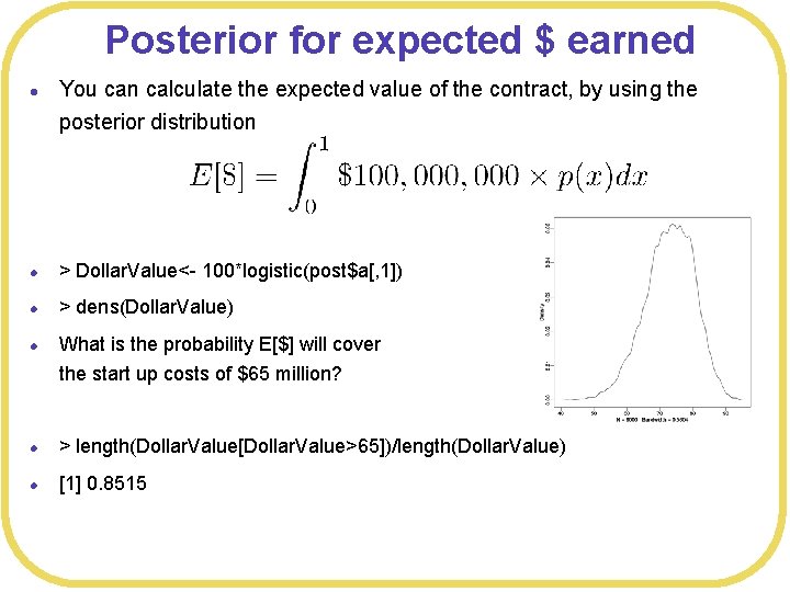 Posterior for expected $ earned l You can calculate the expected value of the