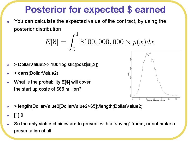 Posterior for expected $ earned l You can calculate the expected value of the