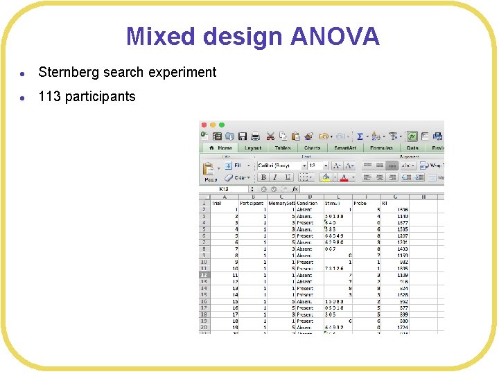 Mixed design ANOVA l Sternberg search experiment l 113 participants 