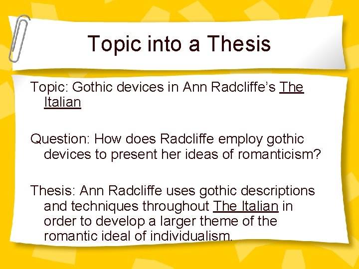 Topic into a Thesis Topic: Gothic devices in Ann Radcliffe’s The Italian Question: How